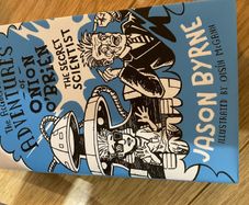 The Accidental Adventures of Onion O'Brien The Secret Scientist