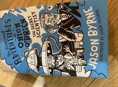 The Accidental Adventures of Onion O'Brien The Secret Scientist