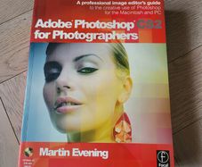 Adobe Photoshop CS2  for Photographers  BY Martin Evening.