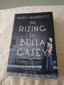 The Rising of Bella Casey Book by Mary Morrissy