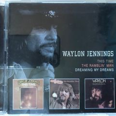 Waylon Jennings [2000] This Time / The Ramblin' Man / Dreaming My Dreams [2xCD Album]