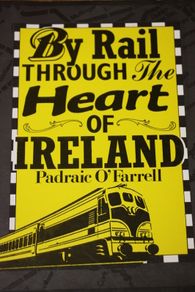 By Rail through the Heart of Ireland.
