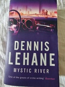 Dennis Lehane - Mystic River