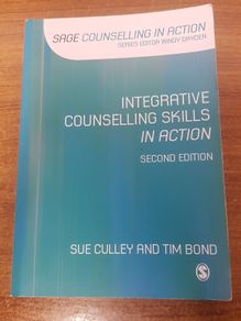 Integrative Counselling Skills in Action (Counselling in Action series), Sue Scully and Tim Bond