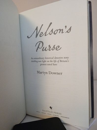 Nelson's Purse: An Extraordinary Historical Detective Story Shedding New Light on the Life of Britain's Greatest Naval Hero by Martyn Downer (HQ659)