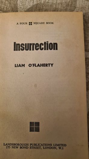 Insurrection By Liam O Flaherty Published By Landsborougho Publications London. . FIRST EDITION 1959. Paperback In Good Condition. Plus 5 othet O'FLAHERTY BOOKS.