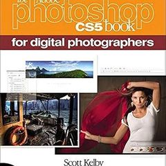 The Adobe Photoshop CS5 Book for Digital Photographers