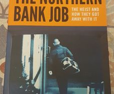 The Northern Bank Job: The Heist and How They Got Away With It by Glenn Patterson