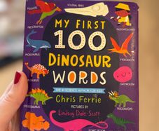 My First 100 Dinosaur Words (My First STEAM Words) by Chris Ferrie