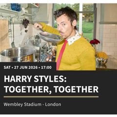 Harry Styles; Together Together 27th June  concert Wembley, London - Aisle Seated tickets x 2