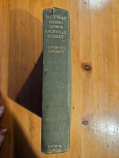 As I Was Going Down Sackville Street. A Phantasy In Fact. By Oliver St. J. Gogarty. First Edition 1937 Hardback In Good Condition.  See Photos For Same.