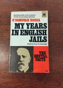 My Years in English Jails O' Donovan Rossa