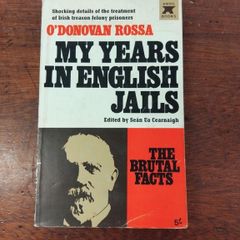 My Years in English Jails O' Donovan Rossa