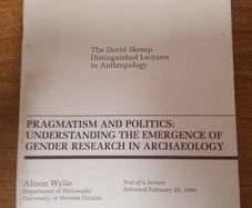 Pragmatism and politics: Understanding the emergence of gender research in archaeology (David Skomp distinguished lectures in anthropology)