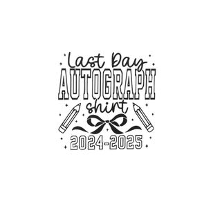 Last day of school autograph T-Shirt Decal.