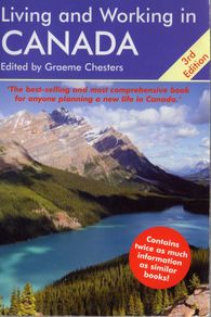 CANADA Living & Working In Canada    -   &    Going To Canada - A Practical Guide  (two Excellent Books)