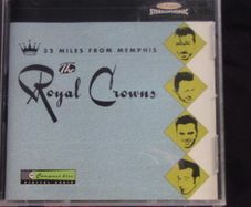 The Royal Crowns - 32 Miles From Memphis CD