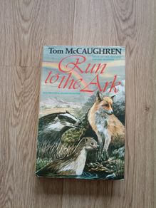 Run to the Ark by Tom Mc Gaughren hardback with dustcover in good condition see photos FREE STANDARD POSTAGE INCLUDED