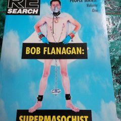 RE/SEARCH  Bob Flanagan Supermasochist