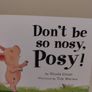 Don,t Be Nosy, Posy Storybook Image 3