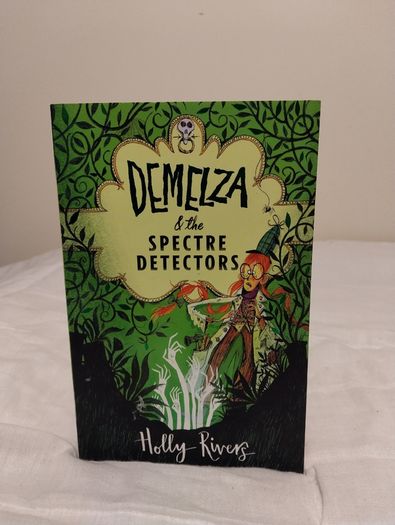 Demelza & The Spectre Detectors By Holly Rivers