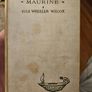 Maurine. By Ella Wheeler Wilcox. Hardback In Good Condition.  See Photos For Same Image 2