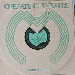 Operating Theatre - Spring is Coming.....12" single