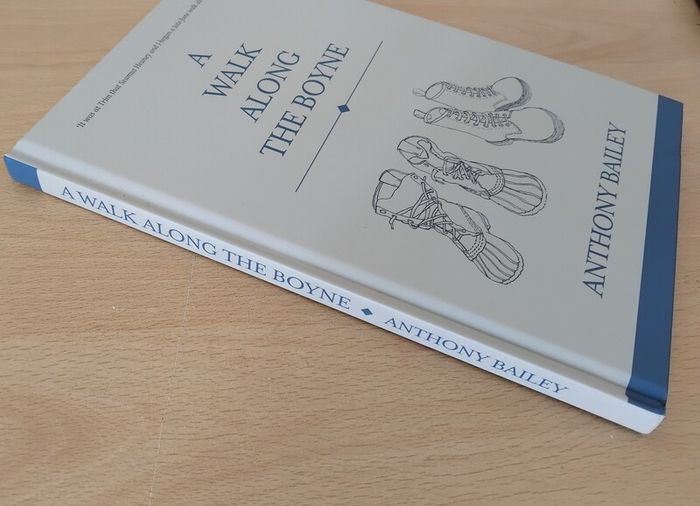 A Walk Along The Boyne by Anthony Bailey 2018 FREEPOST