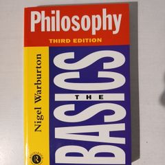 Philosophy - The Basics by Nigel Warburton