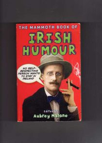 The Mammoth Book Of Irish Humour