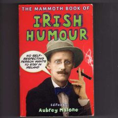 The Mammoth Book Of Irish Humour