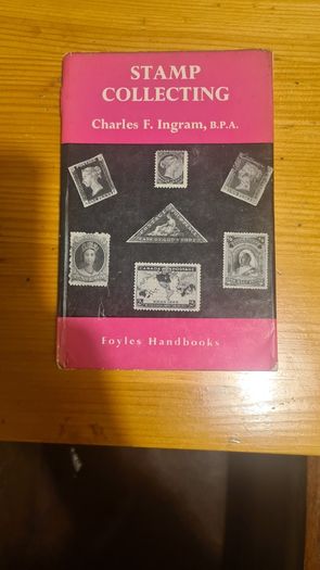 Stamp Collecting. By Charles F. Ingram. Hardback In Good Condition.