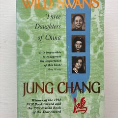 Wild Swans: Three Daughters of China by Jung Chang