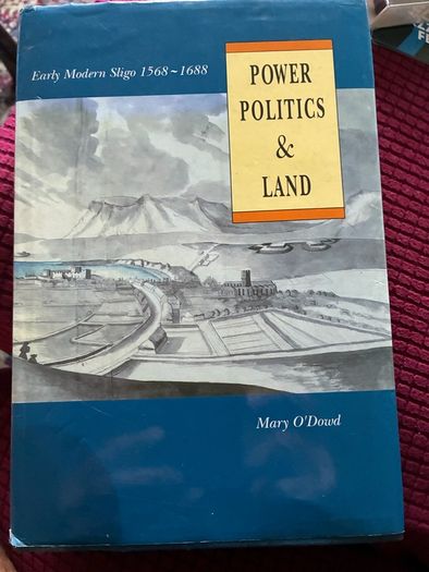 Power Politics & Land-Early Modern Sligo