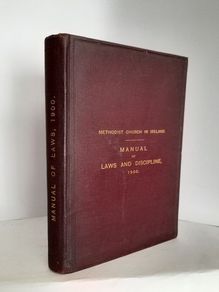 Manual of The Laws and Discipline of The Methodist Church in Ireland. Published by Order of the Irish Conference (HQ383)