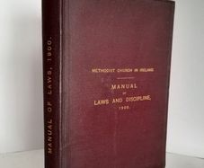 Manual of The Laws and Discipline of The Methodist Church in Ireland. Published by Order of the Irish Conference (HQ383)