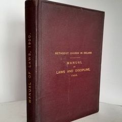 Manual of The Laws and Discipline of The Methodist Church in Ireland. Published by Order of the Irish Conference (HQ383)