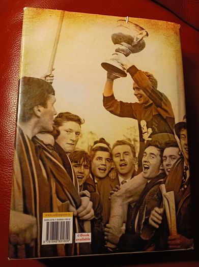 The Cups That Cheered/ A History of the Sigerson,Fitzgibbon& Higher Education Gaelic Games/ Donal McAnallen/ 2012