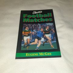 Classic Football Matches   By Eugene McGee For Sale Here
