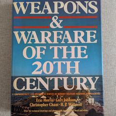 Weapons & Warfare of the 20th Century - 700+ Photos - Military History Hardback