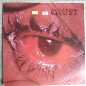 Crust - Crust LP (1991) US 1st Press Hardcore Industrial Rock EX+