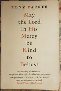 May The Lord In His Mercy Be Kind To Belfast by Tony Parker