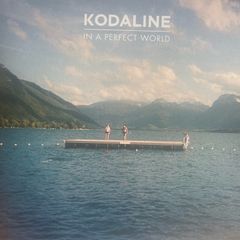 KODALINE In a perfect world original 2013 release vinyl record in mint condition. Includes 12 page glossy magazine insert