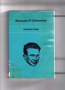 Donncha O'ceileachair - By Padraigin Riggs ( As Gaeilge)