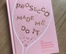 Prosecco Made Me Do It Cocktail Recipe Book