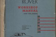 Rover 60, 75, 80, 90, 100, 105: 1950 onwards Factory Workshop Manual