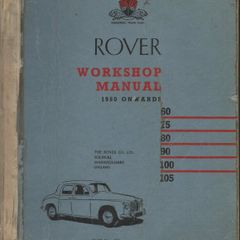 Rover 60, 75, 80, 90, 100, 105: 1950 onwards Factory Workshop Manual