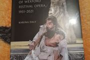 The History of Wexford Festival Opera 1951-2021 Karina Daly Four Courts Press