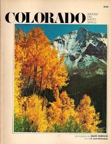 Colorado: Summer, Fall, Winter, Spring by David Muench.  Photography book.