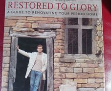 Restored to Glory/ A Guide to Renovating Your Period Home / 2005
